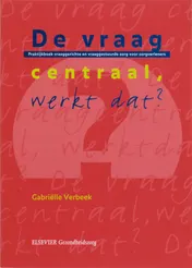 Omslag van De vraag centraal, werkt dat?