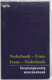 Omslag van Verpleegkundig woordenboek Nederlands-Frans Frans-Nederlands