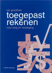 Omslag van Toegepast rekenen voor zorg en verpleging