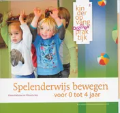 Omslag van Spelenderwijs bewegen voor 0 tot 4 jaar