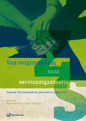 Omslag van Van zorginstelling naar serviceorganisatie