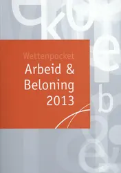 Omslag van Wettenpocket Arbeid & Beloning 2013