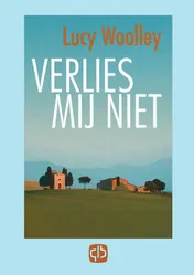 Omslag van Verlies mij niet