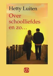Omslag van Over schoolliefdes en zo...