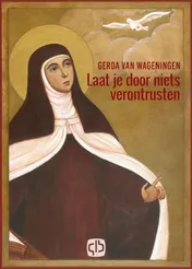 Omslag van Laat je door niets verontrusten