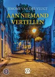 Omslag van Aan niemand vertellen
