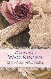 Omslag van Gevaarlijk verlangen