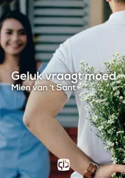 Omslag van Geluk vraagt moed