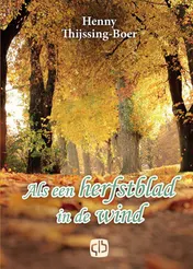 Omslag van Als een herfstblad in de wind