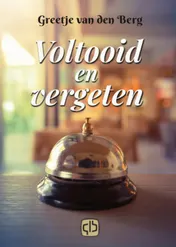 Omslag van Voltooid en vergeten