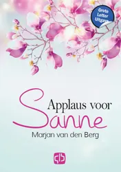 Omslag van Applaus voor Sanne - Grote Letter Uitgave