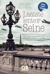 Omslag van Laatste lente aan de Seine - Grote Letter Uitgave