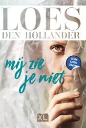 Omslag van Mij zie je niet - Grote Letter Uitgave