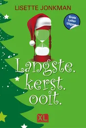 Omslag van Langste.kerst.OOIT - Grote Letter Uitgave