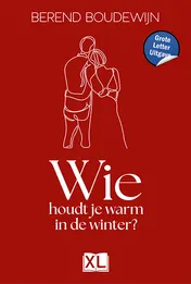 Omslag van Wie houdt je warm in de winter? - Grote Letter Uigave