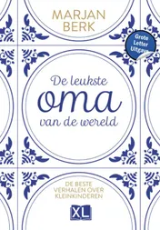 Omslag van De leukste oma van de wereld - Grote Letter Uitgave