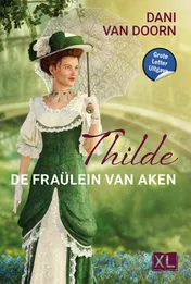 Omslag van De Fraülein van Aken (Thilde) - Grote Letter Uitgave