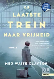 Omslag van De laatste trein naar vrijheid - Grote Letter Uitgave (in 2 banden)