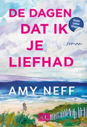Omslag van De dagen dat ik je liefhad - Grote Letter Uitgave