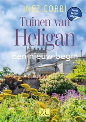 Omslag van Tuinen van Heligan - Een nieuw begin - Grote Letter Uitgave