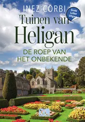 Omslag van Tuinen van Heligan - De roep van het onbekende - Grote Letter Uitgave