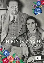 Omslag van Niets is zwart: Frida en Diego - Grote Letter Uitgave