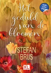 Omslag van Het geduld van de bloemen - Grote Letter Uitgave