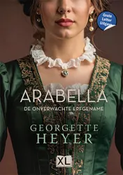 Omslag van Arabella, de onverwachte erfgename - Grote Letter Uitgave