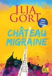 Omslag van Château Migraine - Grote Letter Uitgave