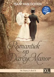 Omslag van Romantiek op Darcy Manor - Grote Letter Uitgave