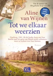 Omslag van Tot we elkaar weerzien - Grote Letter Uitgave