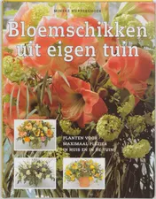 Omslag van Bloemschikken uit eigen tuin