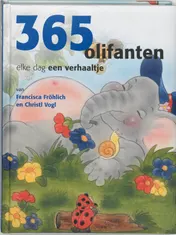 Omslag van 365 olifanten elke dag een verhaaltje