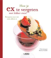 Omslag van Hoe je ex te vergeten met lekker eten?