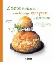 Omslag van Zoete varianten van hartige recepten en vice versa!