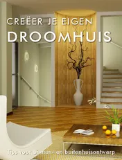 Omslag van Creeer je eigen droomhuis