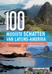 Omslag van De 100 mooiste schatten van Latijns-Amerika
