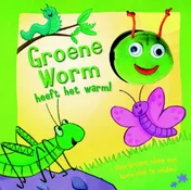 Omslag van Groene worm heeft het warm!
