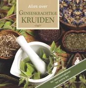 Omslag van Alles over geneeskrachtige kruiden