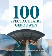 Omslag van 100 spectaculaire gebouwen