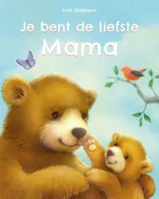 Omslag van Je bent de liefste mama