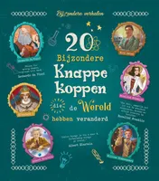 Omslag van 20 Bijzondere knappe koppen die de Wereld hebben veranderd