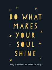 Omslag van Do what makes your soul shine