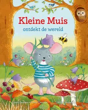 Omslag van Kleine Muis ontdekt de wereld