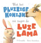Omslag van Wat het pluizige konijn zei tegen de luie lama
