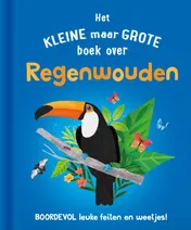 Omslag van Het kleine maar grote boek over regenwouden