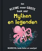 Omslag van Het kleine maar grote boek over mythen en legenden