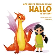Omslag van Hoe leer je een draak om hallo te zeggen?