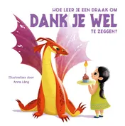 Omslag van Hoe leer je een draak om dank je wel te zeggen?
