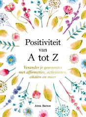 Omslag van Positiviteit van A tot Z - A tot Z